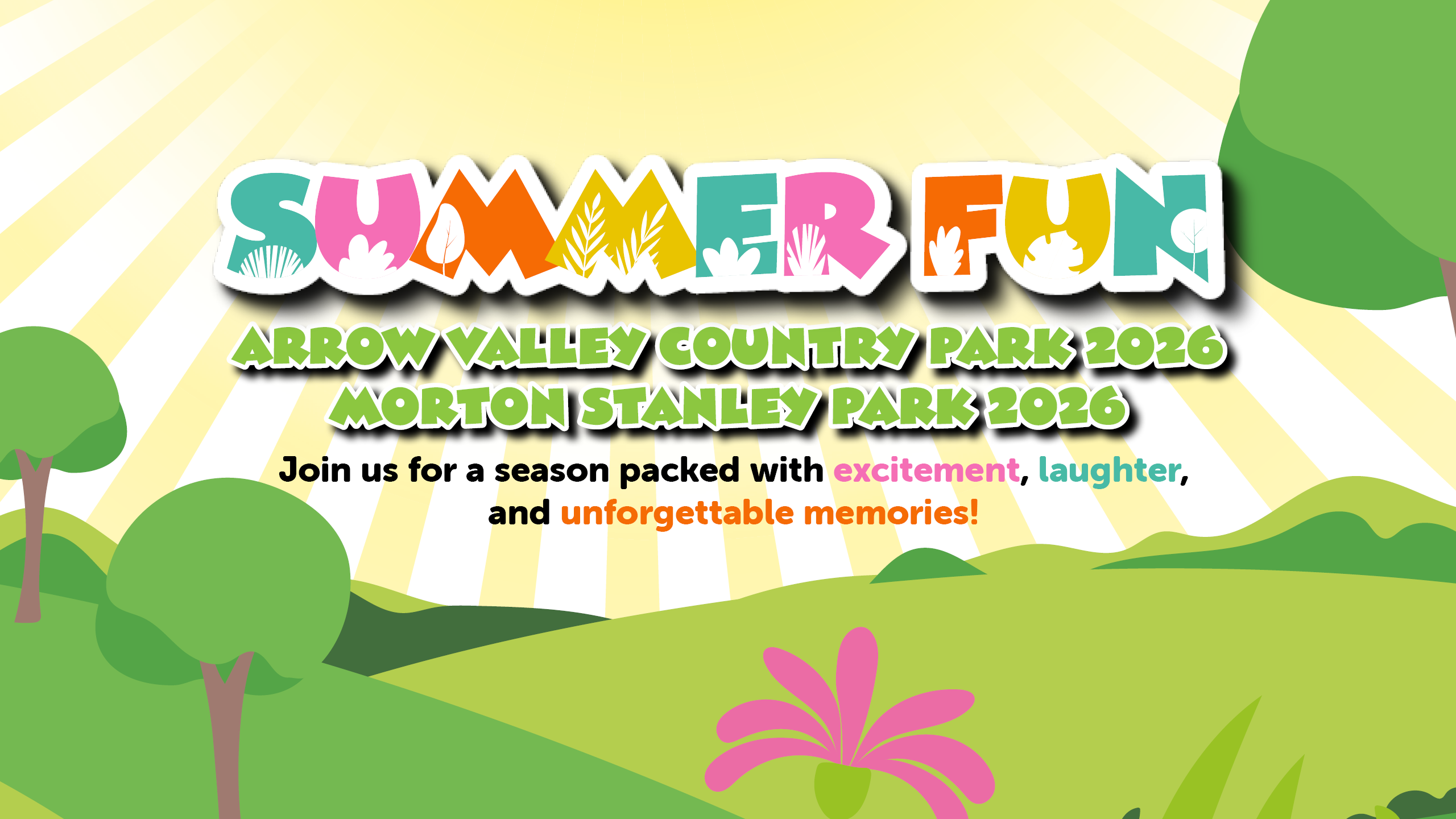 Summer Fun 2026 - Morton Stanley and Arrow Valley
